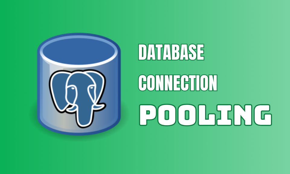 Database connection pooling: Overview and benchmark with Go